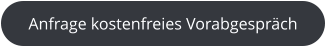 Anfrage kostenfreies Vorabgespräch