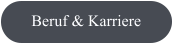 Beruf & Karriere
